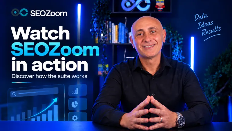 Watch SEOZoom in action: discover how the suite works