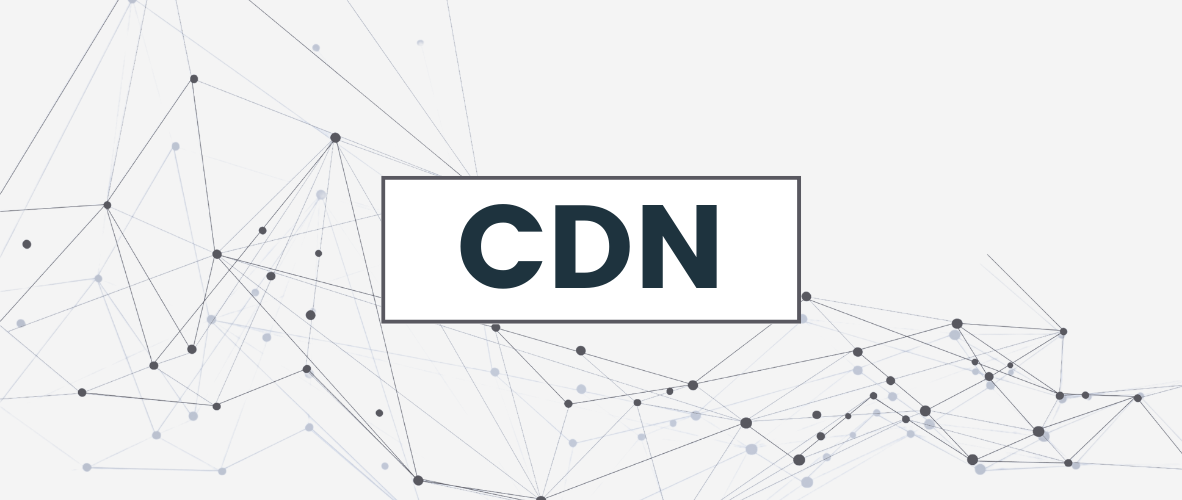 Guide to CDN: what it is and how works the Content Delivery Network
