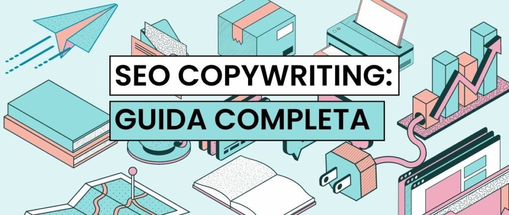 Guida completa al SEO copywriting strategico