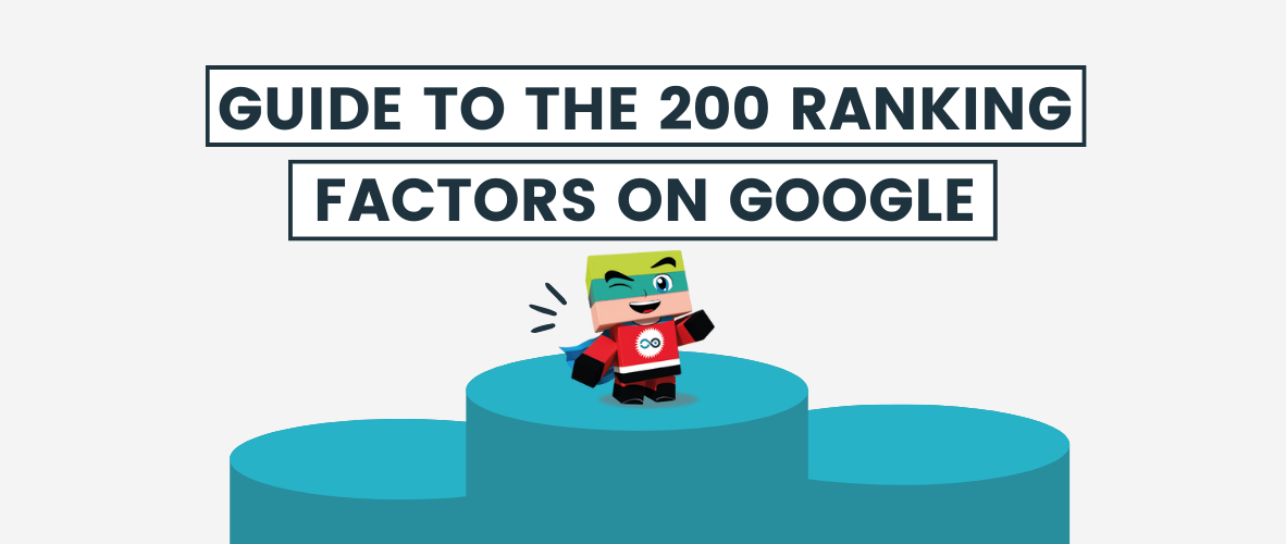 Guide to the 200 ranking factors on Google